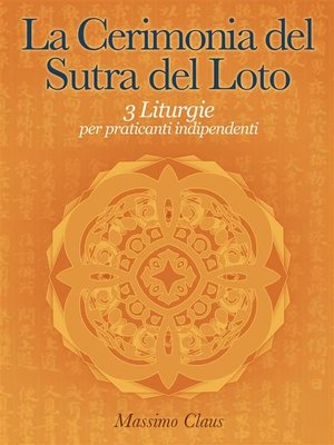 cover image of La Cerimonia del Sutra del Loto--3 Liturgie per praticanti indipendenti